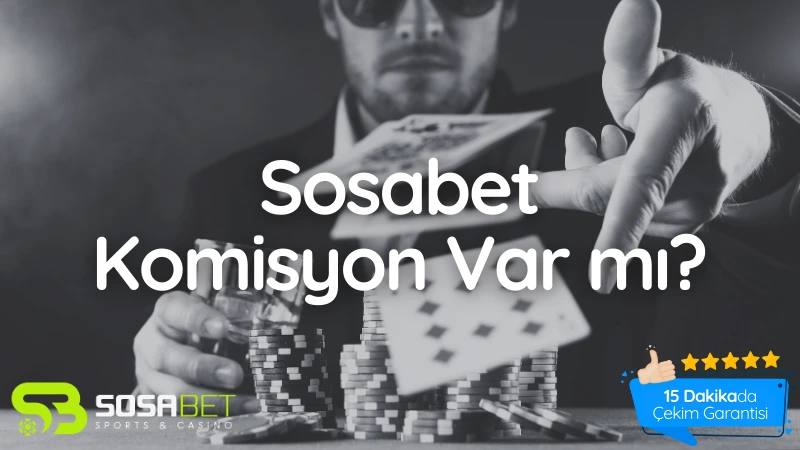 Sosabet Komisyon Var mı