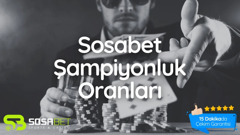 Sosabet Şampiyonluk Oranları